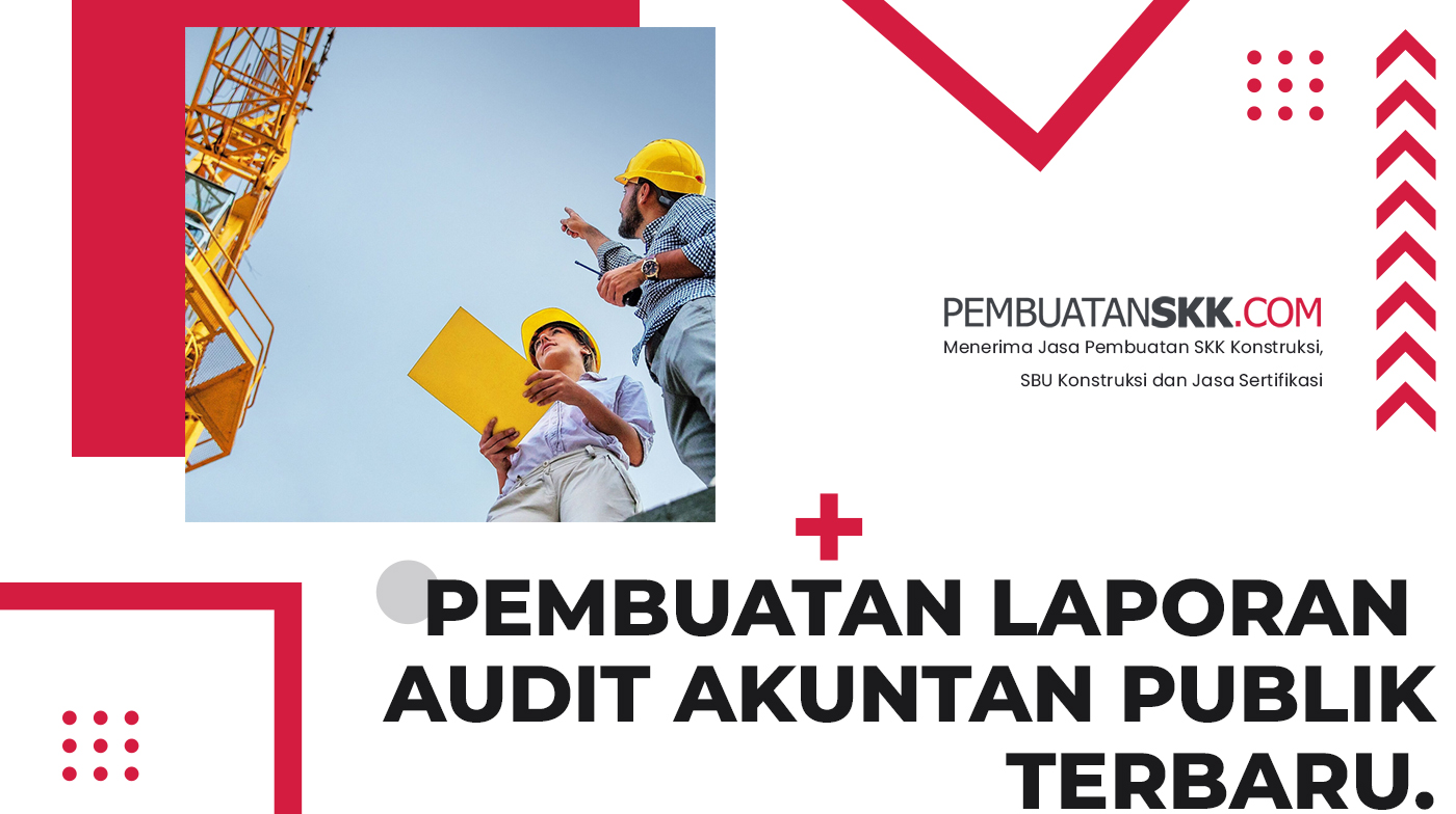 Pembuatan Laporan Audit Akuntan Publik Terbaru