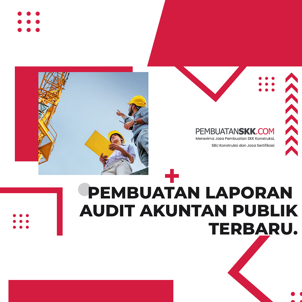 Pembuatan Laporan Audit Akuntan Publik Terbaru