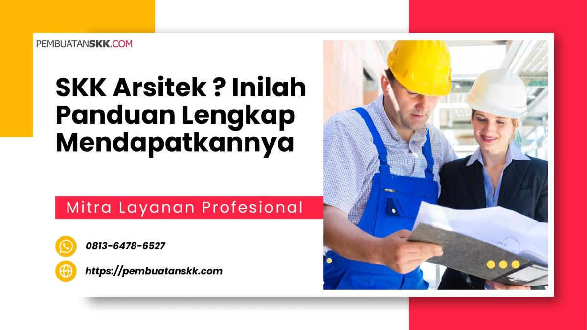 SKK Arsitek ? Inilah Panduan Lengkap Mendapatkannya