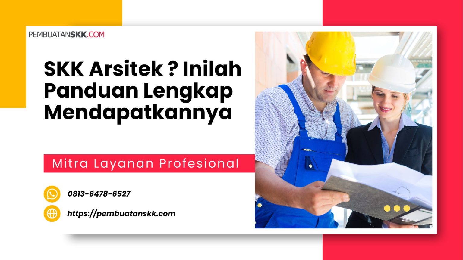 SKK Arsitek ? Inilah Panduan Lengkap Mendapatkannya