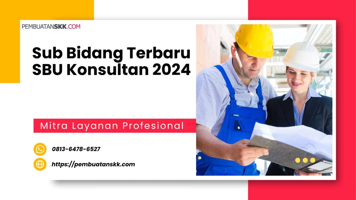 Sub Bidang Terbaru SBU Konsultan 2024