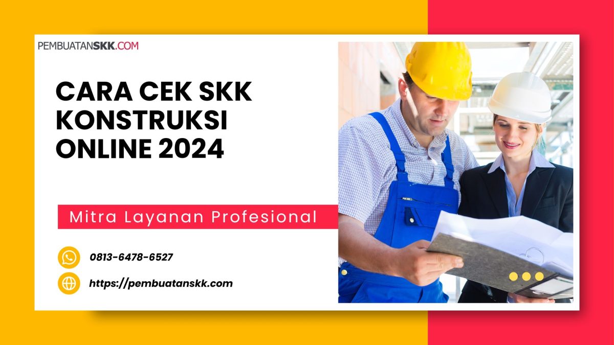 CARA CEK SKK KONSTRUKSI ONLINE 2024