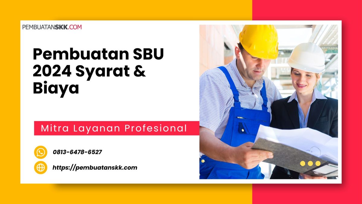 Pembuatan SBU 2024 Syarat & Biaya