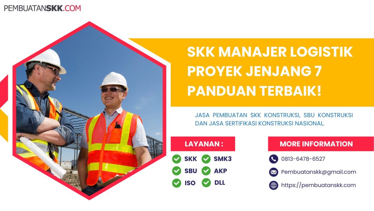 SKK Manajer Logistik Proyek Jenjang 7: Panduan Terbaik!